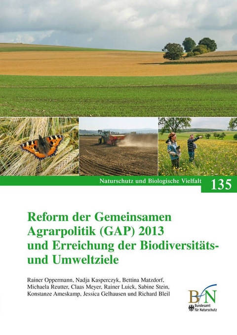 Reform der Gemeinsamen Agrarpolitik (GAP) 2013 und Erreichung der Biodiversit&auml;ts- und Umweltziele