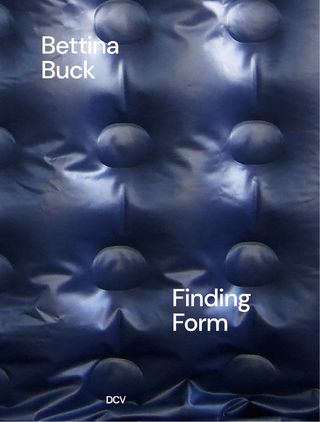 Bettina Buck – Finding Form
