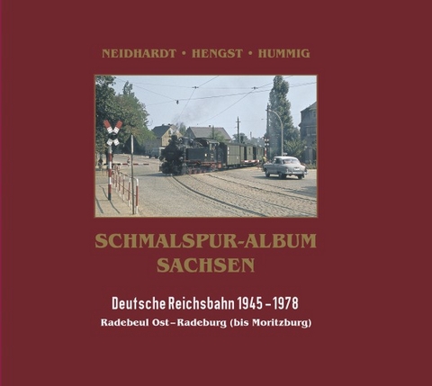 Schmalspur-Album Sachsen DR - Ingo Neidhardt, Matthias Hengst, Dietmar Hummig