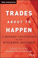 Trades About to Happen -  David H. Weis