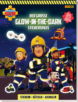 Feuerwehrmann Sam: Der gro&szlig;e Glow-in-the-Dark Stickerspa&szlig;: Stickern - R&auml;tseln - Ausmalen -  Panini