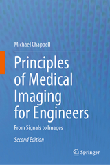 Principles of Medical Imaging for Engineers - Chappell, Michael