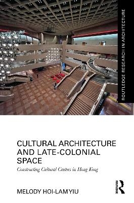 Cultural Architecture and Late-Colonial Space