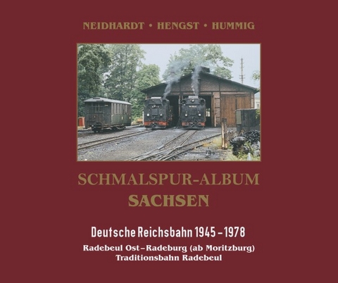 Schmalspur-Album Sachsen DR - Ingo Neidhardt, Matthias Hengst, Dietmar Hummig