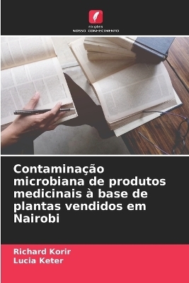 Contaminação microbiana de produtos medicinais à base de plantas vendidos em Nairobi