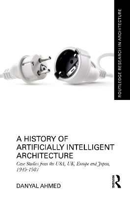 A History of Artificially Intelligent Architecture - Danyal Ahmed