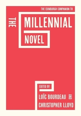 The Edinburgh Companion to the Millennial Novel