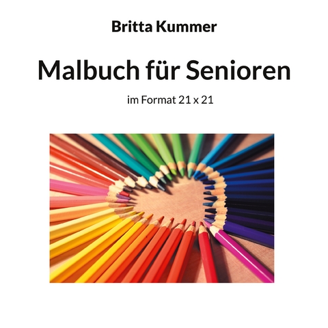 Malbuch f&uuml;r Senioren - Britta Kummer