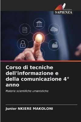 Corso di tecniche dell'informazione e della comunicazione 4&deg; anno - Junior NKIERE MAKOLONI