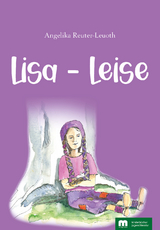 Lisa &ndash; Leise - Angelika Reuter-Leuoth