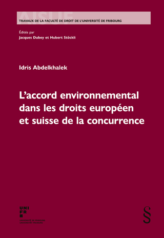 L'accord environnemental dans les droits européen et suisse de la concurrence