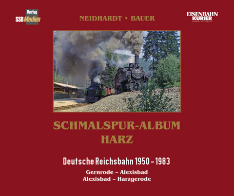 Schmalspur-Album Harz - J&ouml;rg Bauer, Ingo Neidhardt