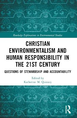 Christian Environmentalism and Human Responsibility in the 21st Century