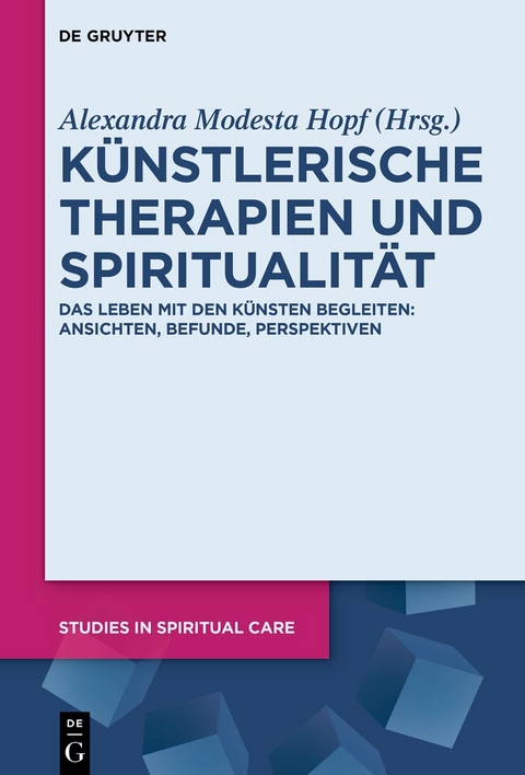K&uuml;nstlerische Therapien und Spiritualit&auml;t - 