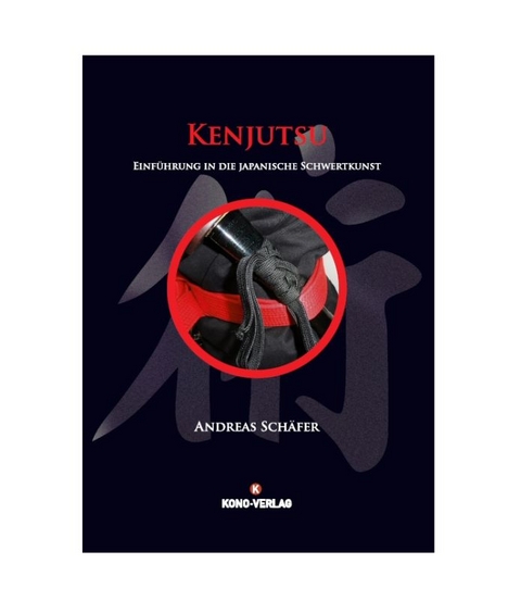 Kenjutsu - Einf&uuml;hrung in die japanische Schwertkunst - Andreas Sch&auml;fer