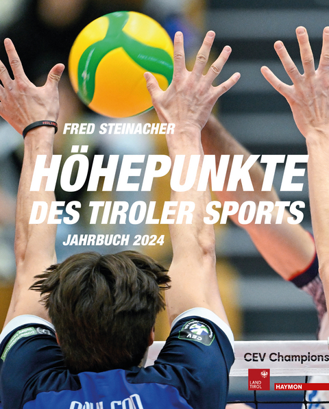 H&ouml;hepunkte des Tiroler Sports &ndash; Jahrbuch 2024 - 