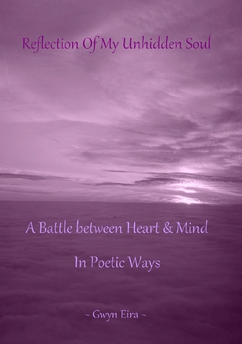 Reflection Of My Unhidden Soul - Gwyn Eira