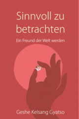 Sinnvoll zu betrachten - Geshe Kelsang Gyatso