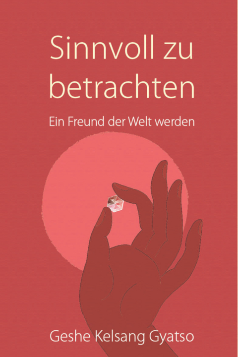 Sinnvoll zu betrachten - Geshe Kelsang Gyatso