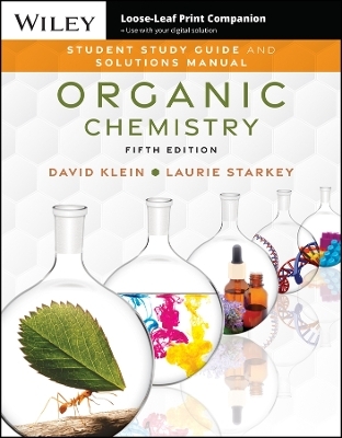 Organic Chemistry, 5e Student Study Guide and Solutions Manual - David R. Klein, Laurie S. Starkey