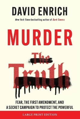 Murder the Truth - David Enrich