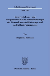 Steuerverfahrens- und ertragsteuerrechtliche Herausforderungen des Unternehmensstabilisierungs- und -restrukturierungsgesetzes - Magdalena Behmann