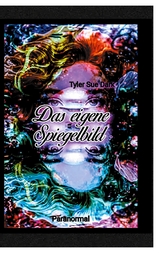 Das eigene Spiegelbild - Tyler Sue Dark
