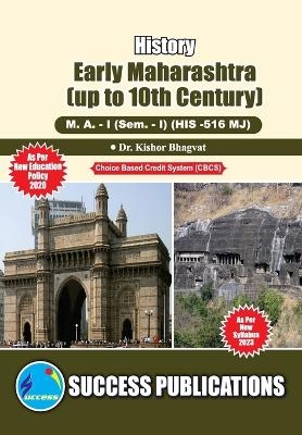 Early Maharashtra - up to 10th Century -  Dr Kishor Bhagvat