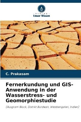 Fernerkundung und GIS-Anwendung in der Wasserstress- und Geomorphiestudie