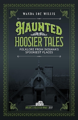 Haunted Hoosier Tales - Wanda Lou Willis