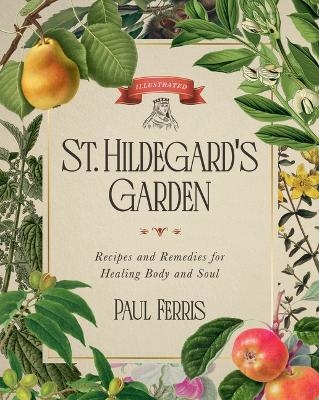 St. Hildegard's Garden - Paul Ferris