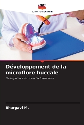 D&eacute;veloppement de la microflore buccale - Bhargavi M