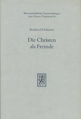Die Christen als Fremde - Reinhard Feldmeier