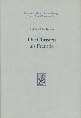 Die Christen als Fremde - Reinhard Feldmeier