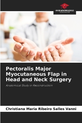 Pectoralis Major Myocutaneous Flap in Head and Neck Surgery