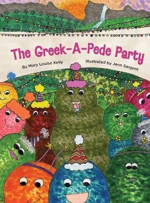 The Greek-A-Pede Party - Mary Louise Kelly