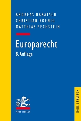 Europarecht - Christian Koenig, Andreas Haratsch, Matthias Pechstein