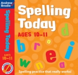 Spelling Today for Ages 10-11 - Brodie, Andrew; Richardson, J.
