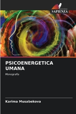 Psicoenergetica Umana - Karima Musabekova