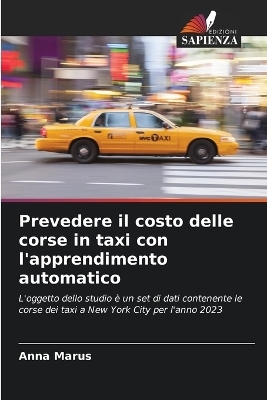 Prevedere il costo delle corse in taxi con l'apprendimento automatico - Anna Marus
