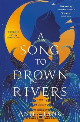 A Song to Drown Rivers - Ann Liang