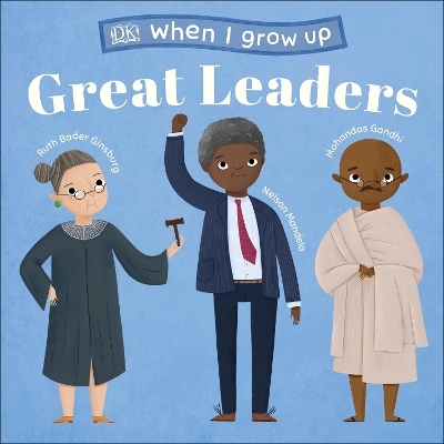 When I Grow Up - Great Leaders -  Dk