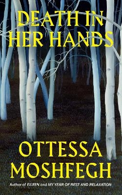 Death in Her Hands - Ottessa Moshfegh