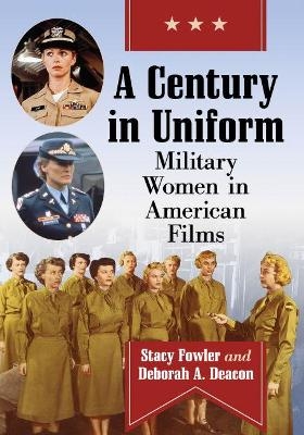 A Century in Uniform - Stacy Fowler, Deborah A. Deacon