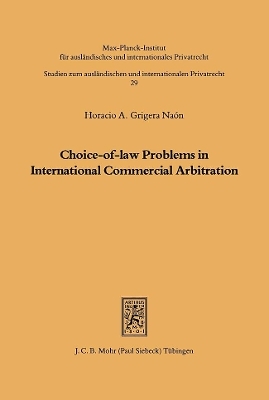 Choice-of-law Problems in International Commercial Arbitration - Horacio A. Grigera Naon