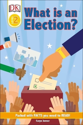 DK Reader Level 2: What Is An Election? - Caryn Jenner
