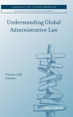 Understanding Global Administrative Law - Giacinto Della Cananea