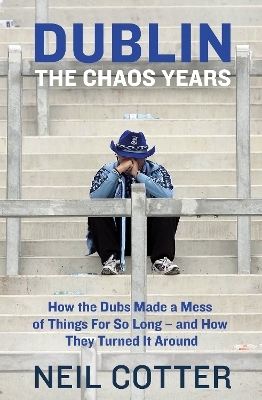 Dublin: The Chaos Years