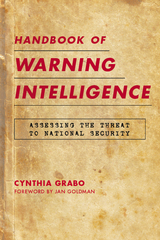 Handbook of Warning Intelligence -  Cynthia Grabo