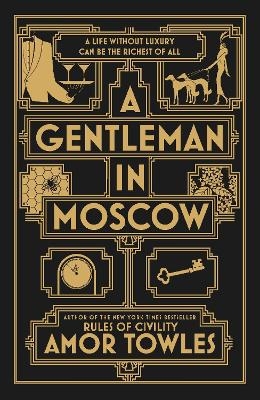 A Gentleman in Moscow - Amor Towles